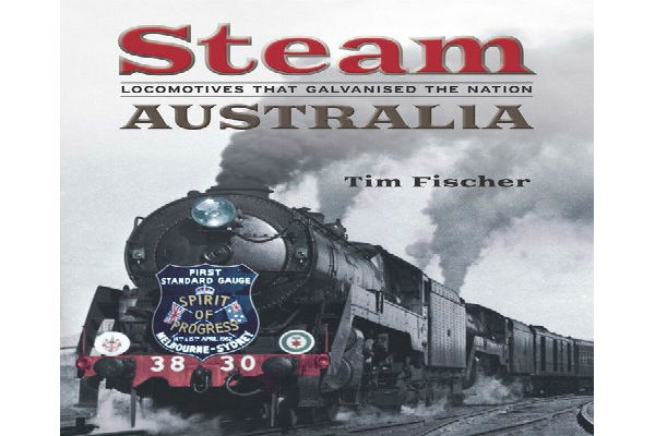 Tim Fischer’s tribute to the glory days of steam