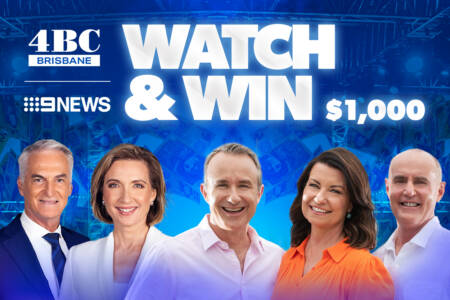 4BC’s Watch, Listen & Win with 9News